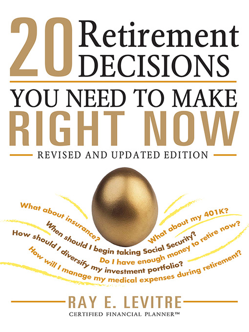 Title details for 20 Retirement Decisions You Need to Make Right Now by Ray LeVitre - Available